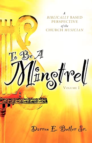 9781602661455: To Be A Minstrel