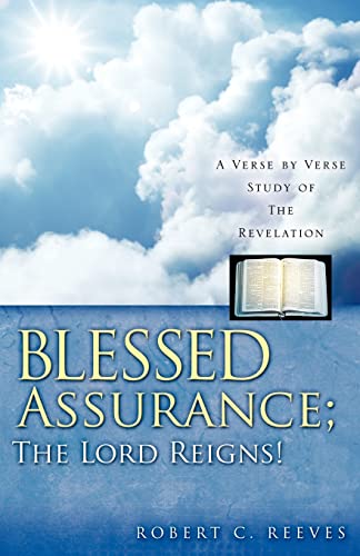 Blessed Assurance; The Lord Reigns! (Paperback) - Robert C Reeves