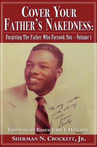 COVER YOUR FATHER'S NAKEDNESS: F - Crockett, Jr. Sherman N