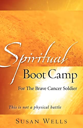Stock image for Spiritual Boot Camp : For The Brave Cancer Soldier for sale by Chiron Media
