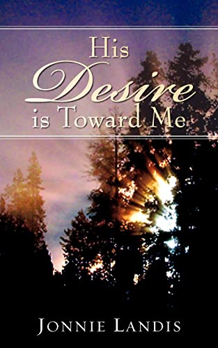 Stock image for HIS DESIRE IS TOWARD ME for sale by Chiron Media