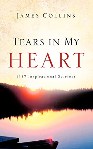 Tears in My Heart (9781602662568) by Collins, James