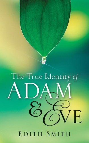 Beispielbild fr The True Identity Of Adam & Eve zum Verkauf von Chiron Media