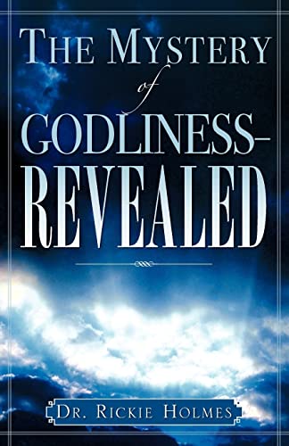 9781602663138: The Mystery of Godliness--Revealed