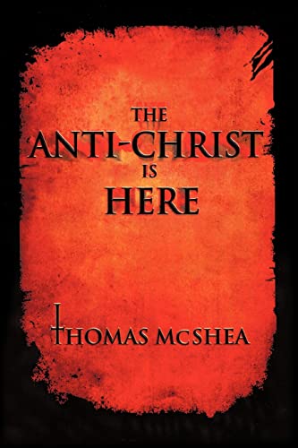 9781602663343: The Anti-Christ Is Here