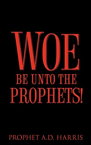 Beispielbild fr Woe Be Unto the Prophets! zum Verkauf von Chiron Media