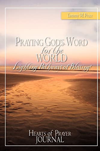 Beispielbild fr PRAYING GOD'S WORD for the WORLD-Lighting Pathways of Blessing! zum Verkauf von Chiron Media