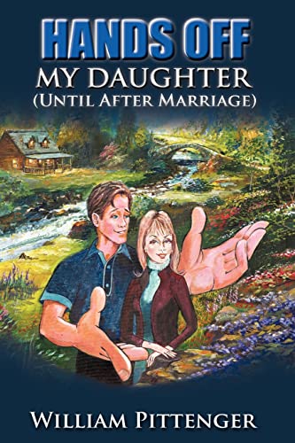 Stock image for HANDS OFF MY DAUGHTER (Until After Marriage) for sale by Lucky's Textbooks