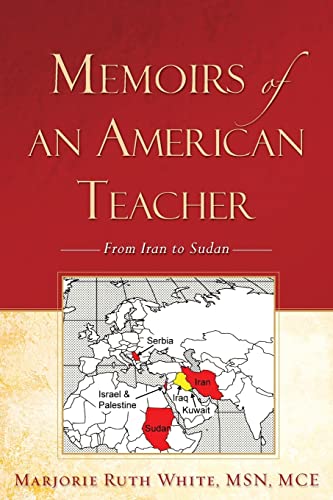 Beispielbild fr Memoirs of an American Teacher: From Iran to Sudan zum Verkauf von Black Falcon Books