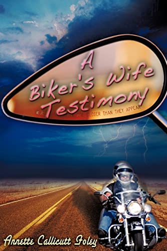 9781602668744: A Biker's Wife Testimony