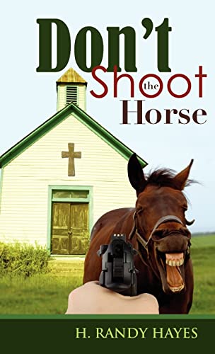 Stock image for Don't Shoot the Horse for sale by PBShop.store US
