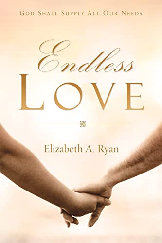 Endless Love (9781602669369) by Elizabeth A. Ryan