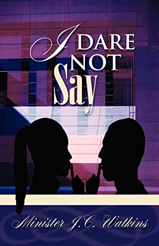 Stock image for I Dare Not Say for sale by THE SAINT BOOKSTORE