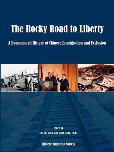 Imagen de archivo de The Rocky Road to Liberty: A Documented History of Chinese Immigration and Exclusion a la venta por HPB-Emerald