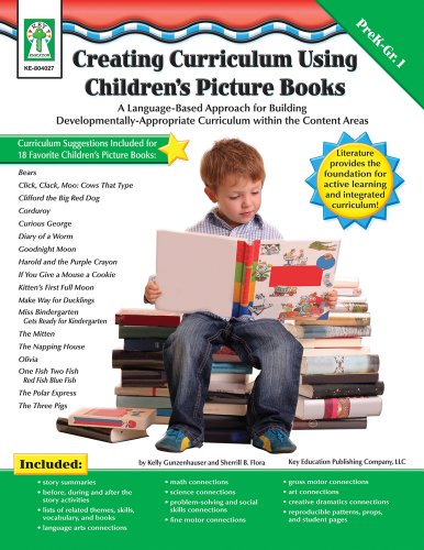 Stock image for Creating Curriculum Using Children's Picture Books, Grades Pk - 1: A Language-Based Approach for Building Developmentally-Appropriate Curriculum Withi for sale by ThriftBooks-Atlanta