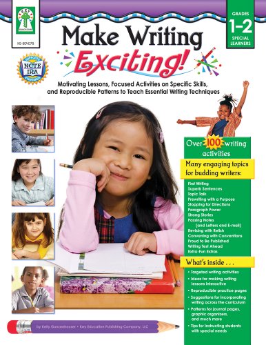 Imagen de archivo de Make Writing Exciting! : Motivating Lessons, Focused Activities on Specific Skills, and Reproducible Patterns to Teach Essential Writing Techniques a la venta por Better World Books
