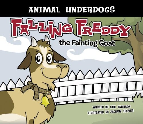 Beispielbild fr Falling Freddy the Fainting Goat (Animal Underdogs) zum Verkauf von Irish Booksellers