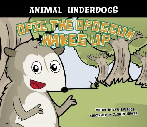 Beispielbild fr Opie the Opossum Wakes Up (Animal Underdogs) zum Verkauf von HPB Inc.