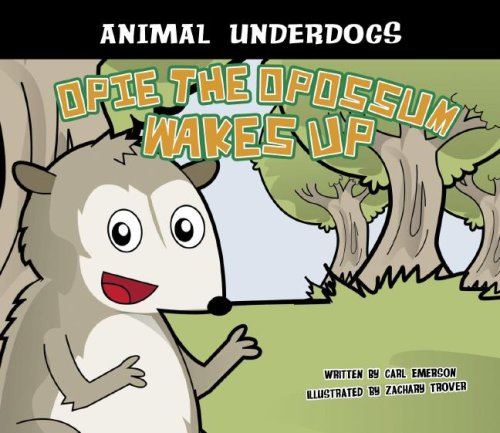 Stock image for Opie the Opossum Wakes Up (Animal Underdogs) for sale by HPB Inc.