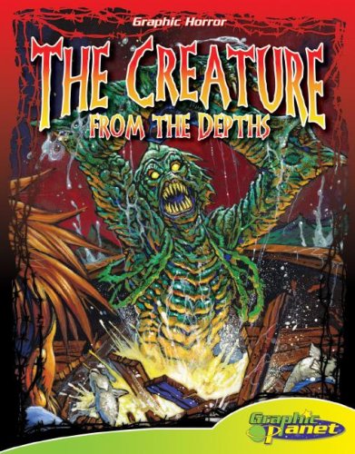 9781602700574: Creature from the Depths (Graphic Horror)