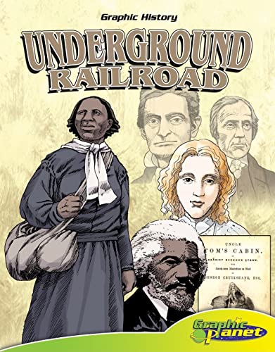 9781602700802: Underground Railroad (Graphic History)
