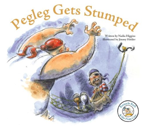 Imagen de archivo de Pegleg Gets Stumped (Barnacle Barb & Her Pirate Crew) a la venta por Once Upon A Time Books