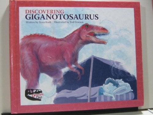 Beispielbild fr Discovering Giganotosaurus zum Verkauf von Better World Books