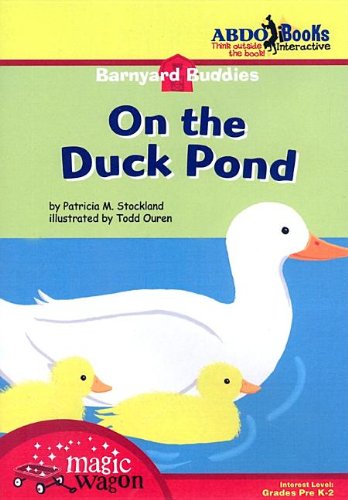 On the Duck Pond (Barnyard Buddies) (9781602701458) by Stockland, Patricia M.