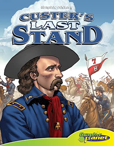 Stock image for Custer's Last Stand (Graphic History Set 2) for sale by -OnTimeBooks-