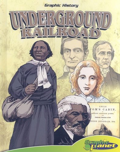 Underground Railroad (Graphic History) (9781602702325) by Espinosa, Rod