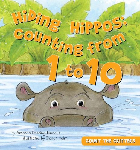 Beispielbild fr Hiding Hippos: Counting from 1 to 10 zum Verkauf von Better World Books