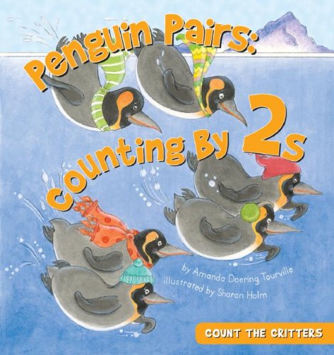 Beispielbild fr Penguin Pairs: Counting by 2s (Count the Critters) zum Verkauf von BooksRun