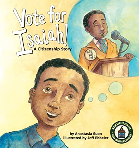 Stock image for Vote for Isaiah! : A Citizenship Story for sale by Better World Books