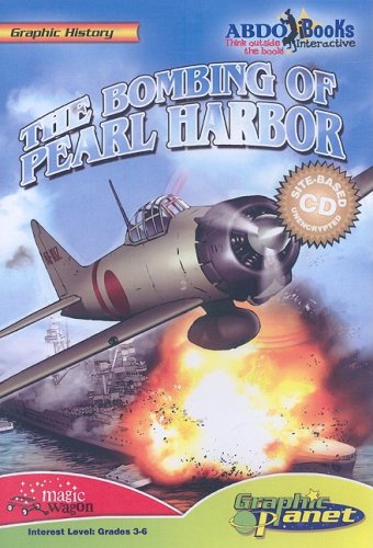 The Bombing of Pearl Harbor (Graphic History) (9781602703056) by Dunn, Joe