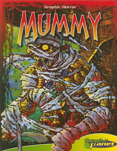 9781602704886: Mummy (Graphic Planet)
