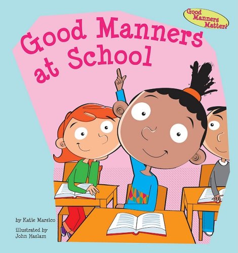 Beispielbild fr Good Manners at School zum Verkauf von Better World Books: West