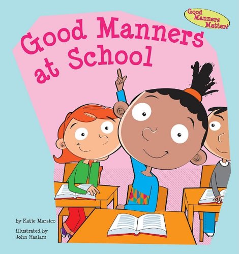 Imagen de archivo de Good Manners at School a la venta por Better World Books: West