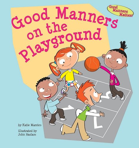 Beispielbild fr Good Manners on the Playground zum Verkauf von Better World Books: West