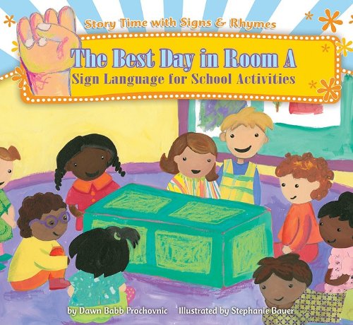 Beispielbild fr Best Day in Room a: Sign Language for School Activities (Story Time With Signs & Rhymes) zum Verkauf von ZBK Books
