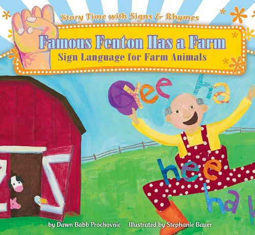 Beispielbild fr Famous Fenton Has a Farm: Sign Language for Farm Animals (Story Time with Signs & Rhymes) zum Verkauf von SecondSale