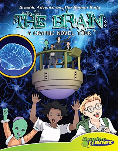 Stock image for The Brain : A Graphic Novel Tour for sale by Better World Books