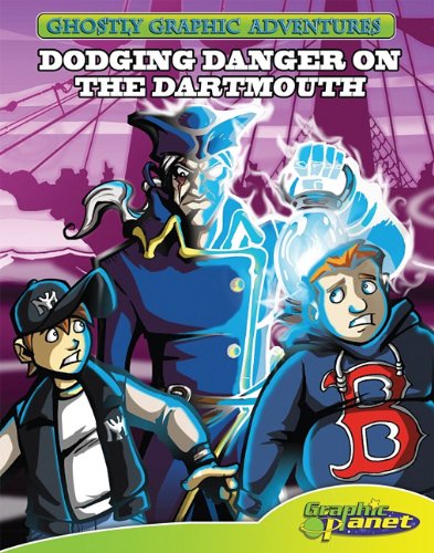 Stock image for Ghostly Graphic Adventures 1: Dodging Danger on the Dartmouth for sale by Ergodebooks