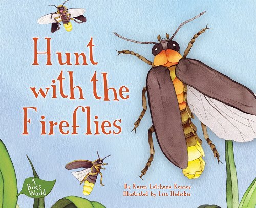 9781602707870: Hunt With the Fireflies (A Bug's World)