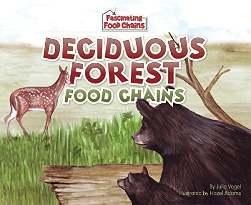 Stock image for Deciduous Forest Food Chains (Fascinating Food Chains) for sale by Half Price Books Inc.