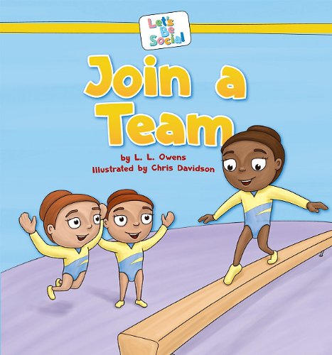 Join a Team (Let's Be Social) (9781602708013) by Owens, L. L.