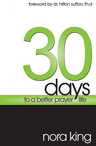 Beispielbild fr 30 Days To A Better Prayer Life zum Verkauf von RiLaoghaire