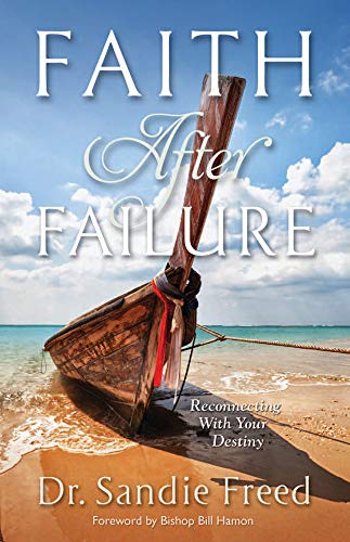 Beispielbild fr Faith After Failure: Reconnecting With Your Destiny zum Verkauf von Reliant Bookstore