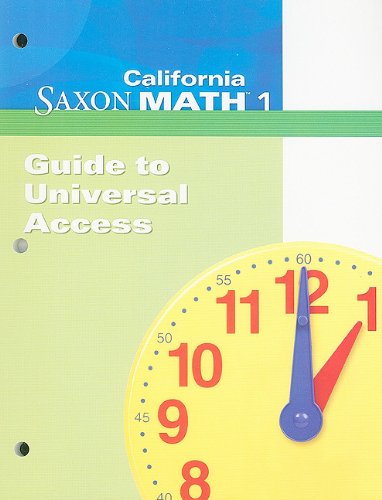 California Saxon Math 1 Guide to Universal Access (Saxon Math 1 California) (9781602774520) by Saxon Publishers