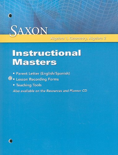 9781602774964: SAXON ALGEBRA 1 GEOMETRY ALGEB: Instructional Masters Grades 9-12 2009