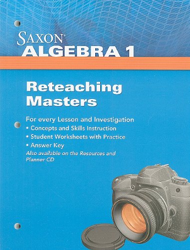 9781602774995: Saxon Algebra 1: Reteaching Masters Grades 9-12 2009